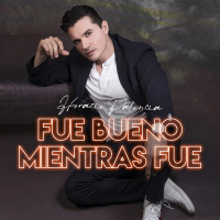 Fue Bueno Mientras Fue (Single)