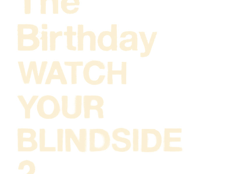 Watch Your Blindside 2