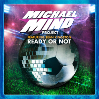 READY OR NOT feat. SEAN KINGSTON (Single)