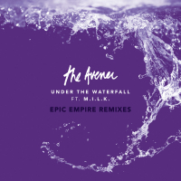 Under The Waterfall (Epic Empire Remixes) (Single)