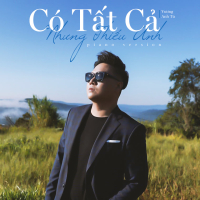 Có Tất Cả Nhưng Thiếu Anh (Piano Version) (Single)