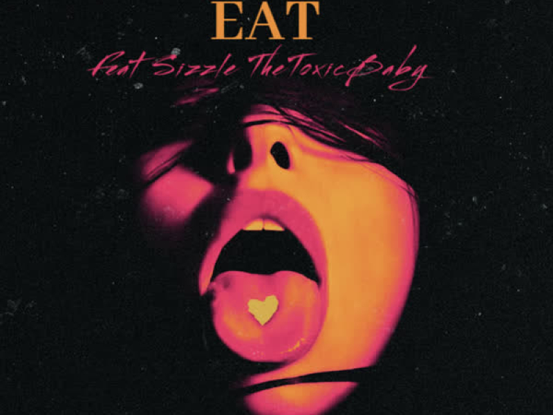 Eat (feat. Sizzle the Toxicbaby) (Single)