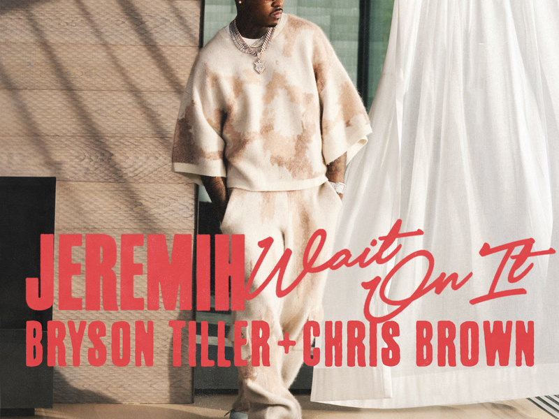 Wait On It (feat. Bryson Tiller & Chris Brown) (Single)