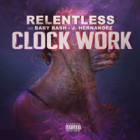 Clock Work (feat. Baby Bash, J. Hernandez) (Single)