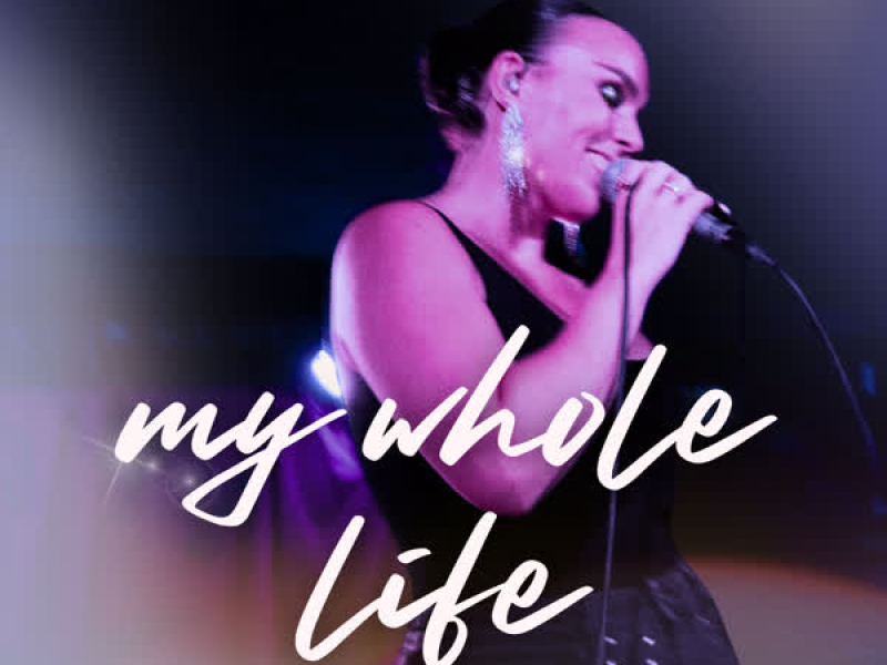 My whole life (Single)