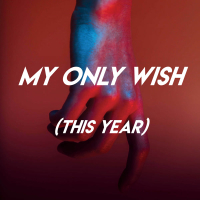 My Only Wish (This Year) (Single)