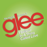 I Believe in a Thing Called Love (Glee Cast Version) (Single)