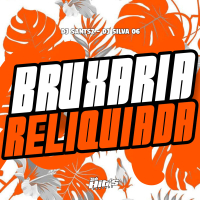 Bruxaria Reliquiada (Single)