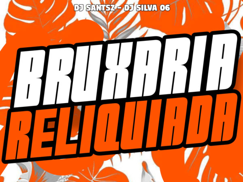 Bruxaria Reliquiada (Single)