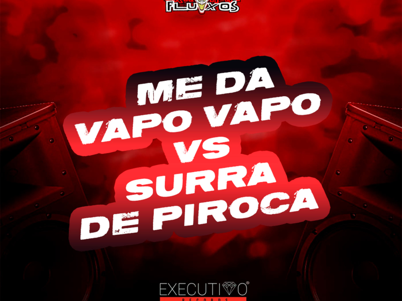 Meda vapo vapo Vs Surra de Piroca (Single)