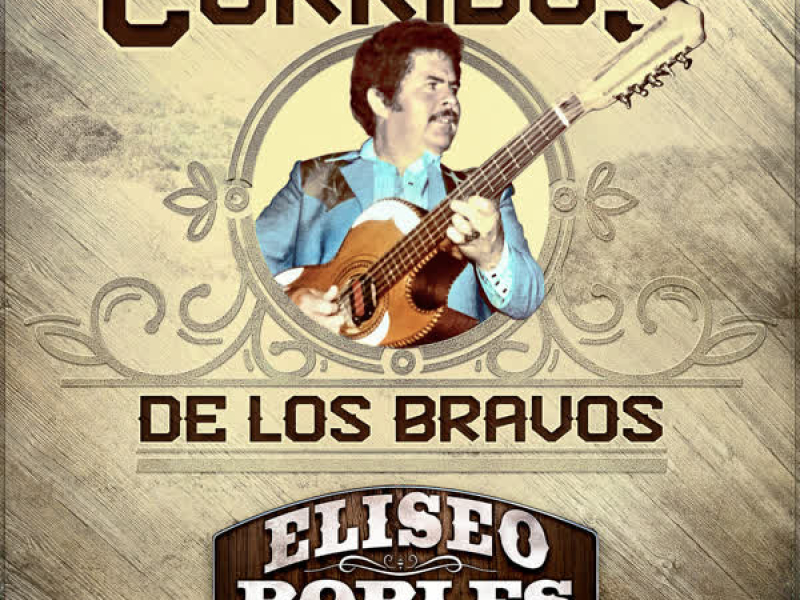 Corridos de los Bravos