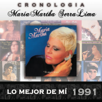 María Martha Serra Lima Cronologiá - Lo Mejor de Mí (1991)