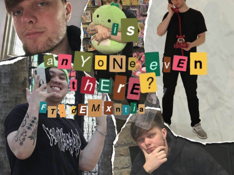 Is Anyone Even There? (Single)