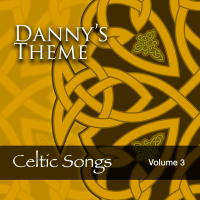 Danny's Theme: Celtic Songs, Vol. 3
