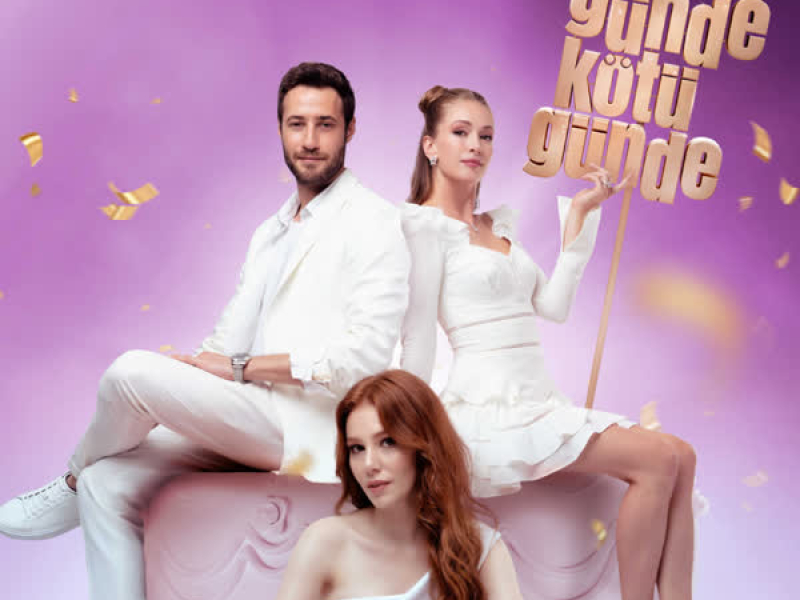 İyi Günde Kötü Günde (Orijinal Dizi Müzikleri)