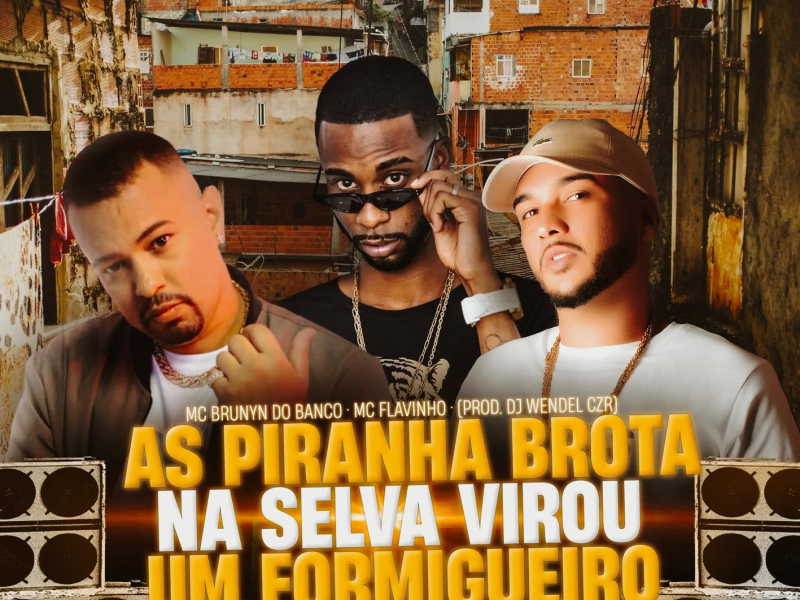 As Piranha Brota na Selva Virou um Formigueiro (Single)