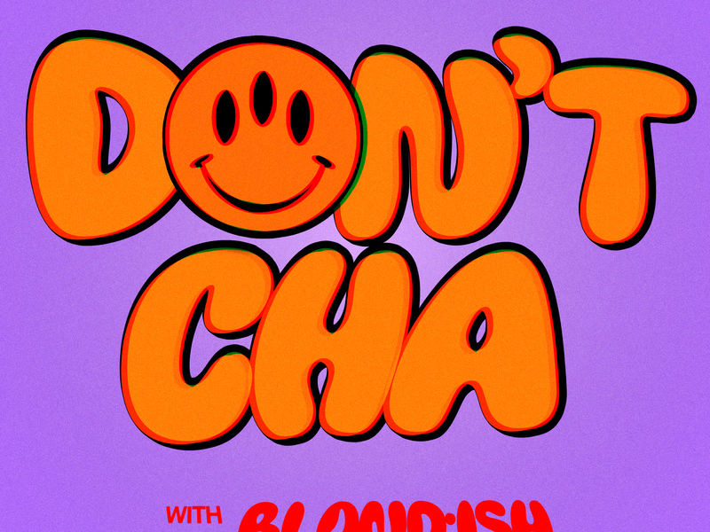 Don't Cha (with BLOND:ISH) (Single)
