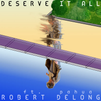 Deserve It All (Single)