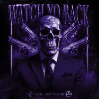 WATCH YO BACK (Single)
