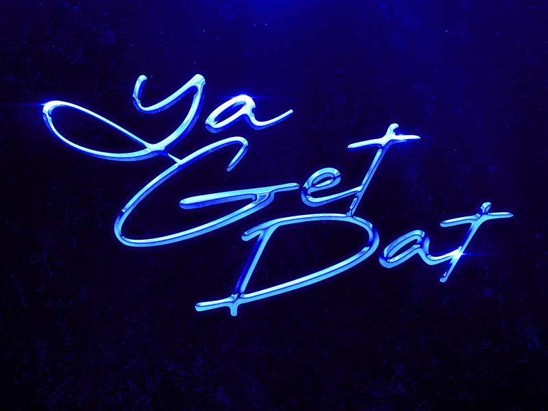 Ya Get Dat (Single)