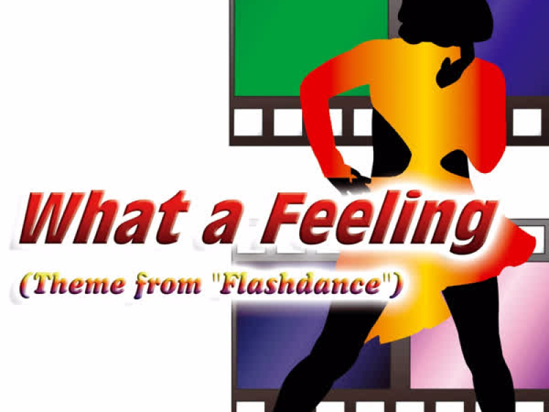 What a Feeling - Single