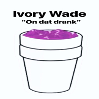 On Dat Drank (Single)