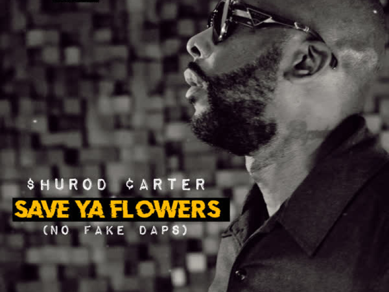 Save Ya Flowers (Single)