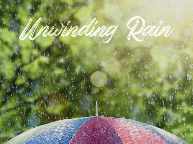 Unwinding Rain (Single)