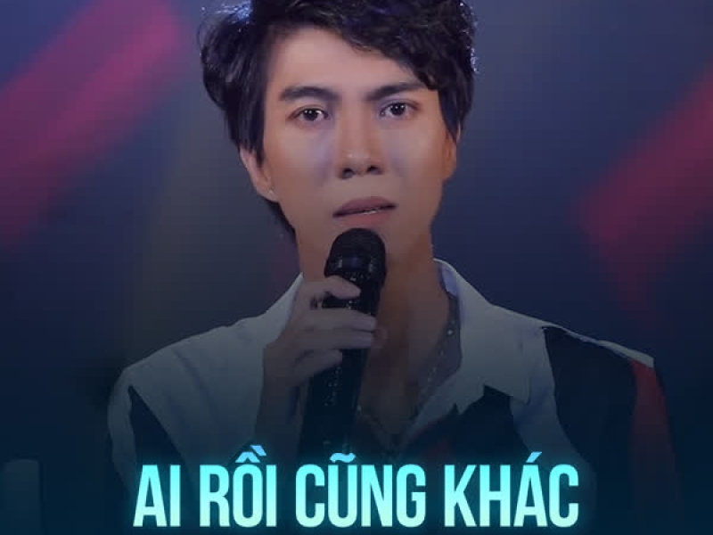 Ai Rồi Cũng Khác (Disco) (Single)