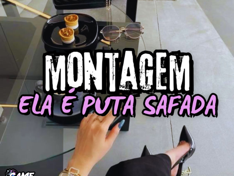 Montagem Ela é Puta Safada (Single)