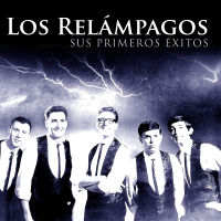 Los Relámpagos. Sus Primeros Éxitos