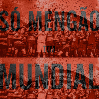 SÓ O MENGÃO TEM MUNDIAL (Single)