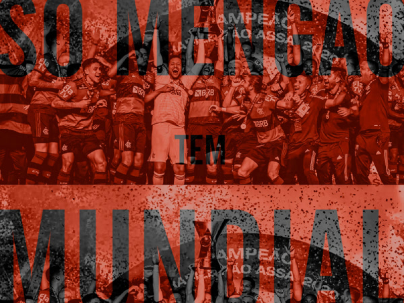 SÓ O MENGÃO TEM MUNDIAL (Single)