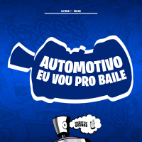 Automotivo Eu Vou Pro Baile (Single)