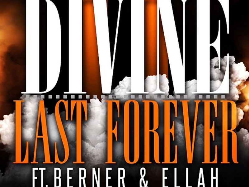 Last Forever (feat. Berner & Ellah)