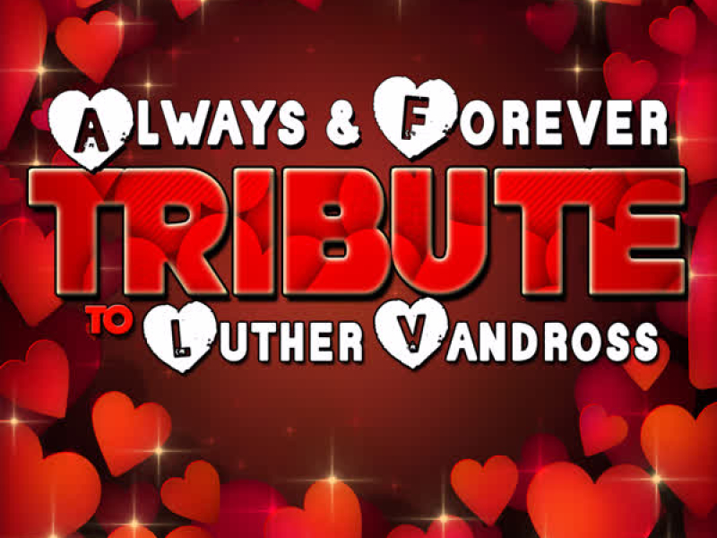 Always & Forever: Tribute to Luther Vandross