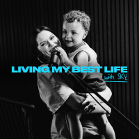 Living My Best Life (With special guest Sky) (Single)