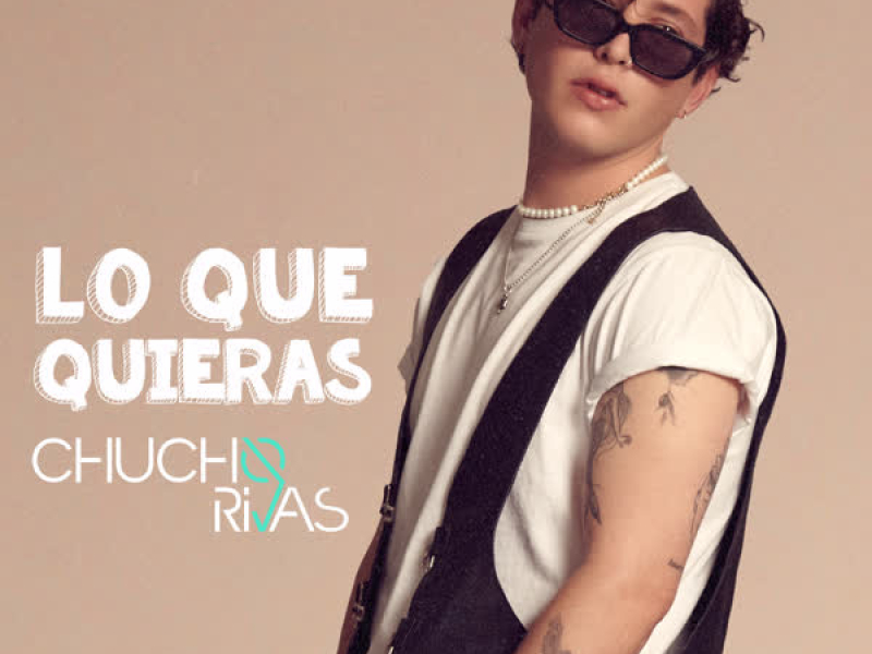 Lo Que Quieras (Single)