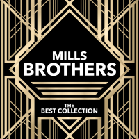 Mills Brothers - The Best Collection