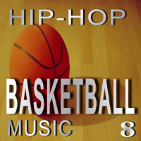 Hip-Hop Basketball Music, Vol. 8