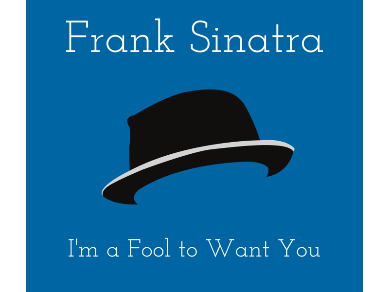 I'm a Fool to Want You (Billboard Hot 100 - No 14) (Single)