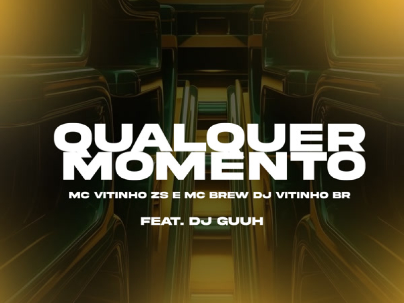 QUALQUER MOMENTO (Single)