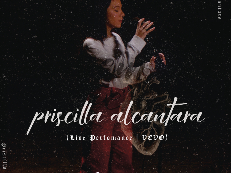 Priscilla Alcantara (Live Perfomance | VEVO)