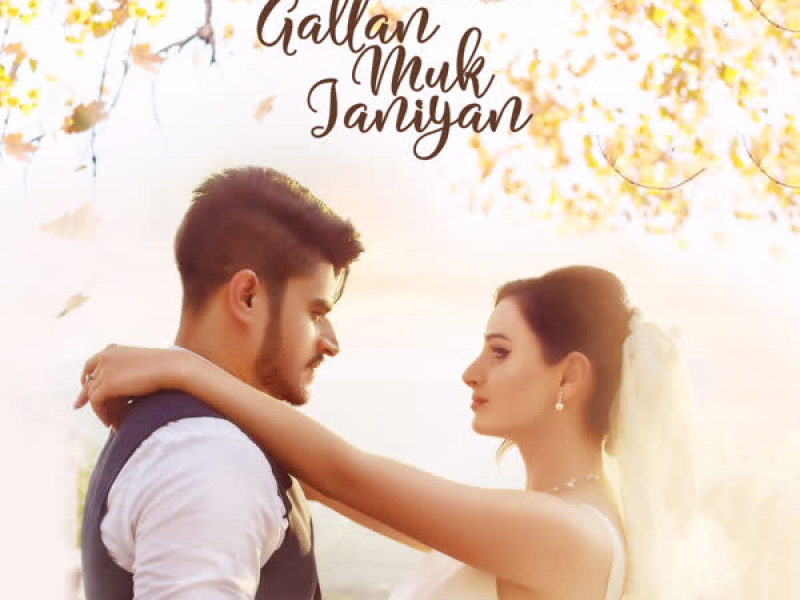 Gallan Muk Janiyan (Single)