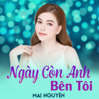 Ngày Còn Anh Bên Tôi (Single)