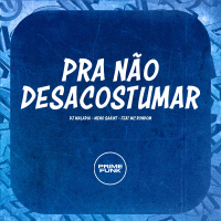 Pra Não Desacostumar (Single)
