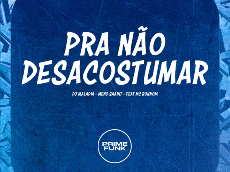 Pra Não Desacostumar (Single)