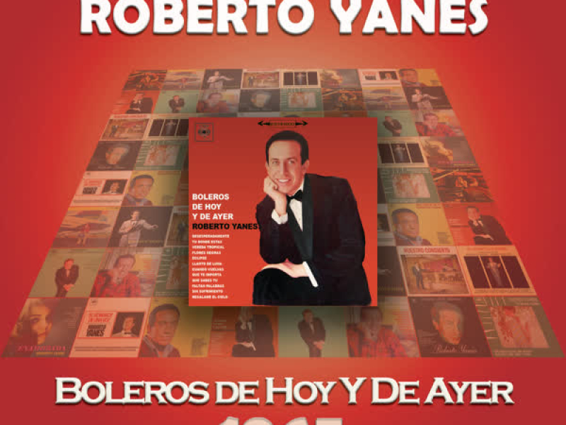 Roberto Yanés Cronologiá - Boleros de Hoy y Ayer (1965)