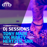 Clubmixed Presents DJ Sessions, Vol. 3: Triple Mix Pack - Tony Made & Vik Marty, Hertzen, Snk