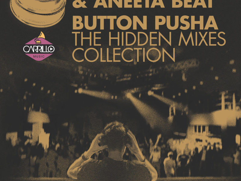 Button Pusha - The Hidden Mixes Collection (Rosabel & Rod Carrillo Mixes) (EP)